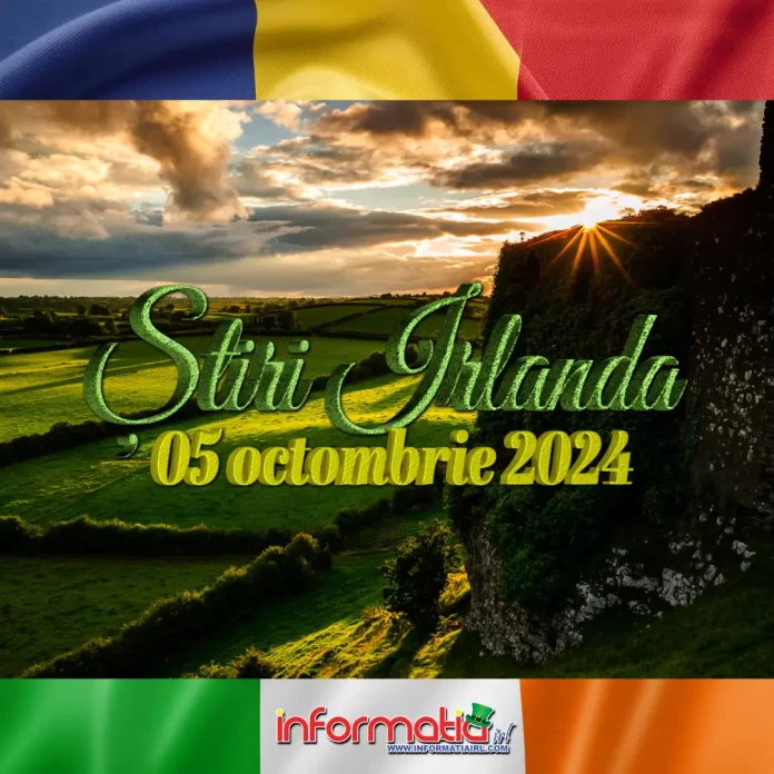 Știri Irlanda 05 octombrie 2024 Informatia IRL